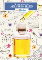 Laboratorio di bellezza. Sfoglia la scienza. Focus Junior. Con gadget giochi