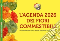 Giovanna Mazzoni - 365 Giorni Con I Fiori 2026. L'agenda Dei Fiori Commestibili giochi
