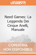 Need Games: La Leggenda Dei Cinque Anelli, Manuale giochi