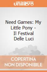 Need Games: My Little Pony - Il Festival Delle Luci giochi
