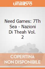Need Games: 7Th Sea - Nazioni Di Theah Vol. 2 giochi
