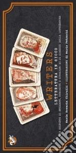 Writers. Letteratura in gioco. Con Libro giochi