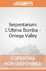 Serpentarium: L'Ultima Bomba - Omega Valley giochi