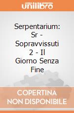 Serpentarium: Sr - Sopravvissuti 2 - Il Giorno Senza Fine giochi