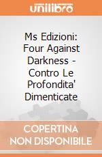 Ms Edizioni: Four Against Darkness - Contro Le Profondita' Dimenticate gioco