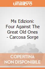 Ms Edizioni: Four Against The Great Old Ones - Carcosa Sorge gioco