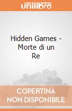 Hidden Games - Morte di un Re giochi