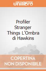 Profiler Stranger Things L'Ombra di Hawkins giochi