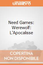 Need Games: Werewolf: L'Apocalisse gioco