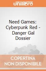 Need Games: Cyberpunk Red - Danger Gal Dossier giochi
