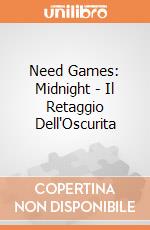 Need Games: Midnight - Il Retaggio Dell'Oscurita giochi