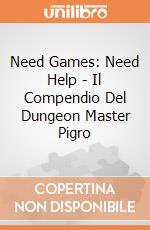 Need Games: Need Help - Il Compendio Del Dungeon Master Pigro giochi