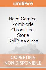 Need Games: Zombicide Chronicles - Storie Dall'Apocalisse gioco