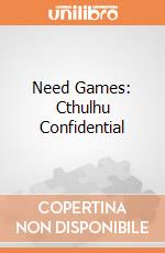 Need Games: Cthulhu Confidential giochi