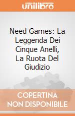 Need Games: La Leggenda Dei Cinque Anelli, La Ruota Del Giudizio giochi