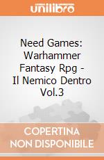 Need Games: Warhammer Fantasy Rpg - Il Nemico Dentro Vol.3 gioco