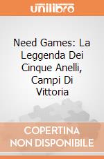 Need Games: La Leggenda Dei Cinque Anelli, Campi Di Vittoria giochi