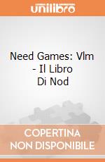 Need Games: Vlm - Il Libro Di Nod giochi