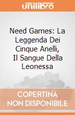Need Games: La Leggenda Dei Cinque Anelli, Il Sangue Della Leonessa gioco