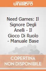 Need Games: Il Signore Degli Anelli - Il Gioco Di Ruolo - Manuale Base giochi
