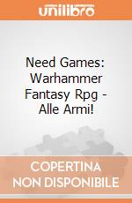Need Games: Warhammer Fantasy Rpg - Alle Armi! gioco