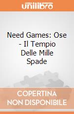 Need Games: Ose - Il Tempio Delle Mille Spade giochi