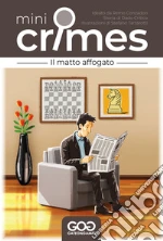 Matto affogato. Mini crimes (Il) giochi