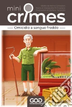 Omicidio a sangue freddo. Mini crimes giochi