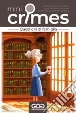 Questioni di famiglia. Mini crimes giochi