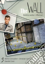 Delitto sotto i riflettori. The wall giochi