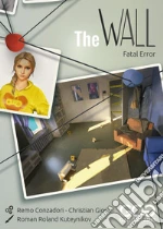 Fatal Error. The wall giochi