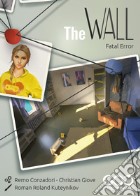 Fatal Error. The wall giochi