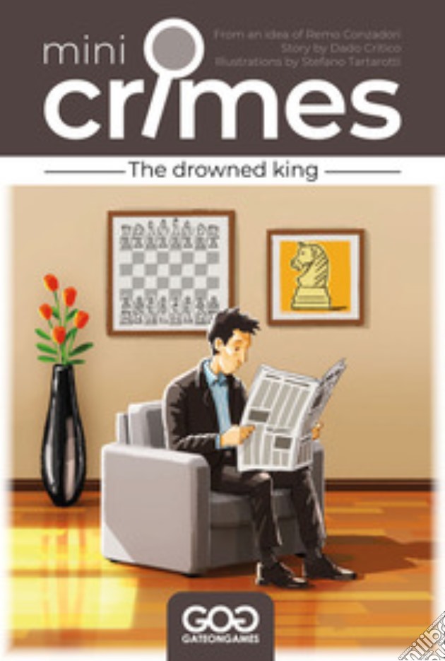 Drowned king. Mini crimes (The) gioco di Dado Critico; Conzadori Remo; Giove C. (cur.)