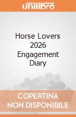 Horse Lovers 2026 Engagement Diary Horse Lovers 2026 Engagement Diary giochi
