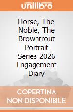 Horse, The Noble, The Browntrout Portrait Series 2026 Engagement Diary giochi