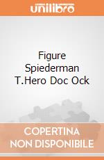 Figure Spiederman T.Hero Doc Ock gioco di FIGU