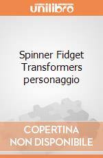 Spinner Fidget Transformers personaggio gioco di GAF
