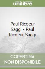 Paul Ricoeur Saggi - Paul Ricoeur Saggi libro