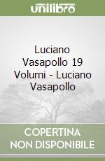 Luciano Vasapollo 19 Volumi - Luciano Vasapollo libro