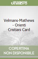 Velmans-Mathews - Orienti Cristiani Card libro