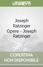 Joseph Ratzinger Opere - Joseph Ratzinger libro