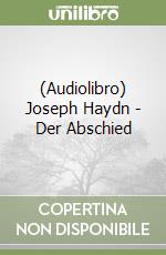 (Audiolibro) Joseph Haydn - Der Abschied libro