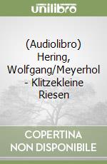 (Audiolibro) Hering, Wolfgang/Meyerhol - Klitzekleine Riesen libro