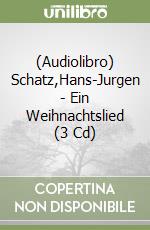 (Audiolibro) Schatz,Hans-Jurgen - Ein Weihnachtslied (3 Cd) libro