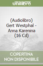 (Audiolibro) Gert Westphal - Anna Karenina (16 Cd) libro