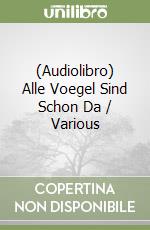 (Audiolibro) Alle Voegel Sind Schon Da / Various libro