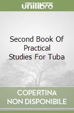 Second Book Of Practical Studies For Tuba libro