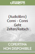 (Audiolibro) Conni - Conni Geht Zelten/Reitsch libro