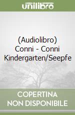 (Audiolibro) Conni - Conni Kindergarten/Seepfe libro