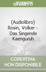 (Audiolibro) Rosin, Volker - Das Singende Kaenguruh libro